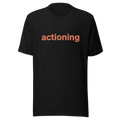 Actioning Tee